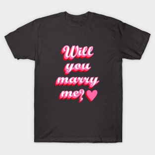 Marriage Proposal, Pink and Red, Heart T-Shirt